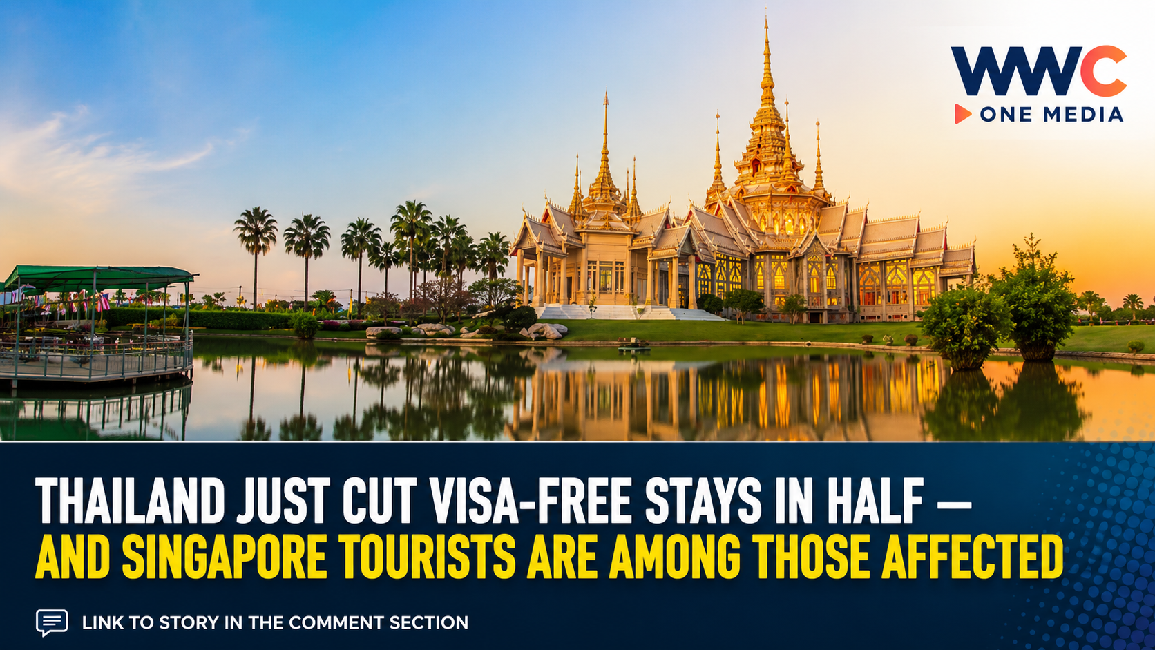 Thailand Just Cut Visa-Free Stays in Half — And Singapore Tourists Are Among Those Affected