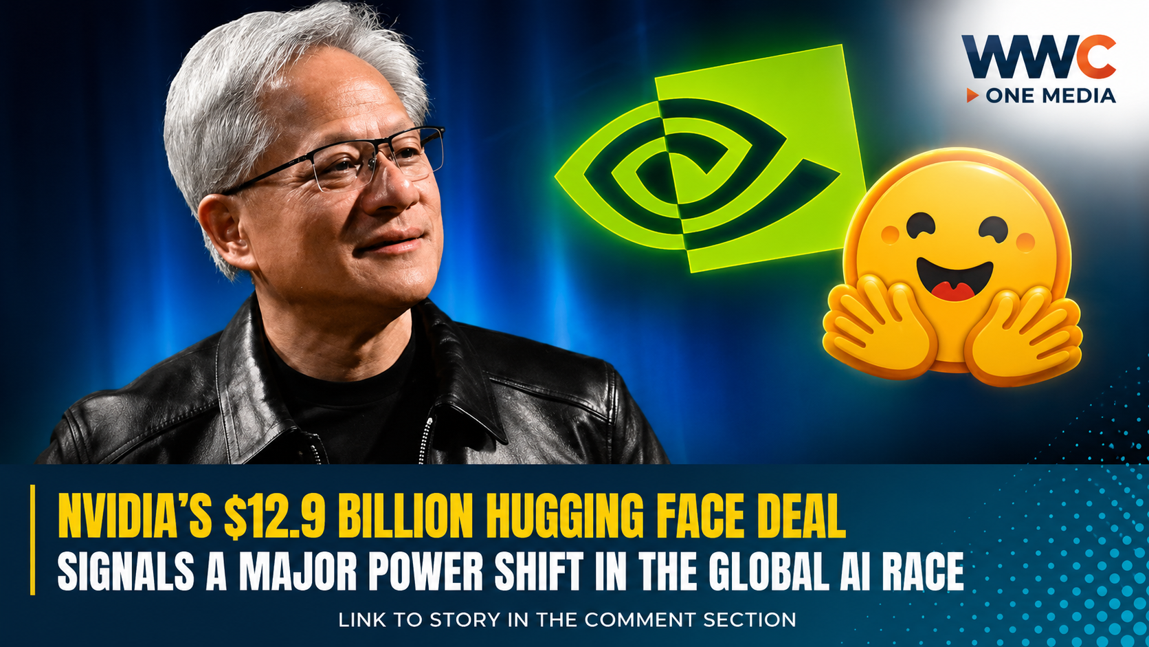 Nvidia’s $12.9 Billion Hugging Face Deal Signals a Major Power Shift in the Global AI Race