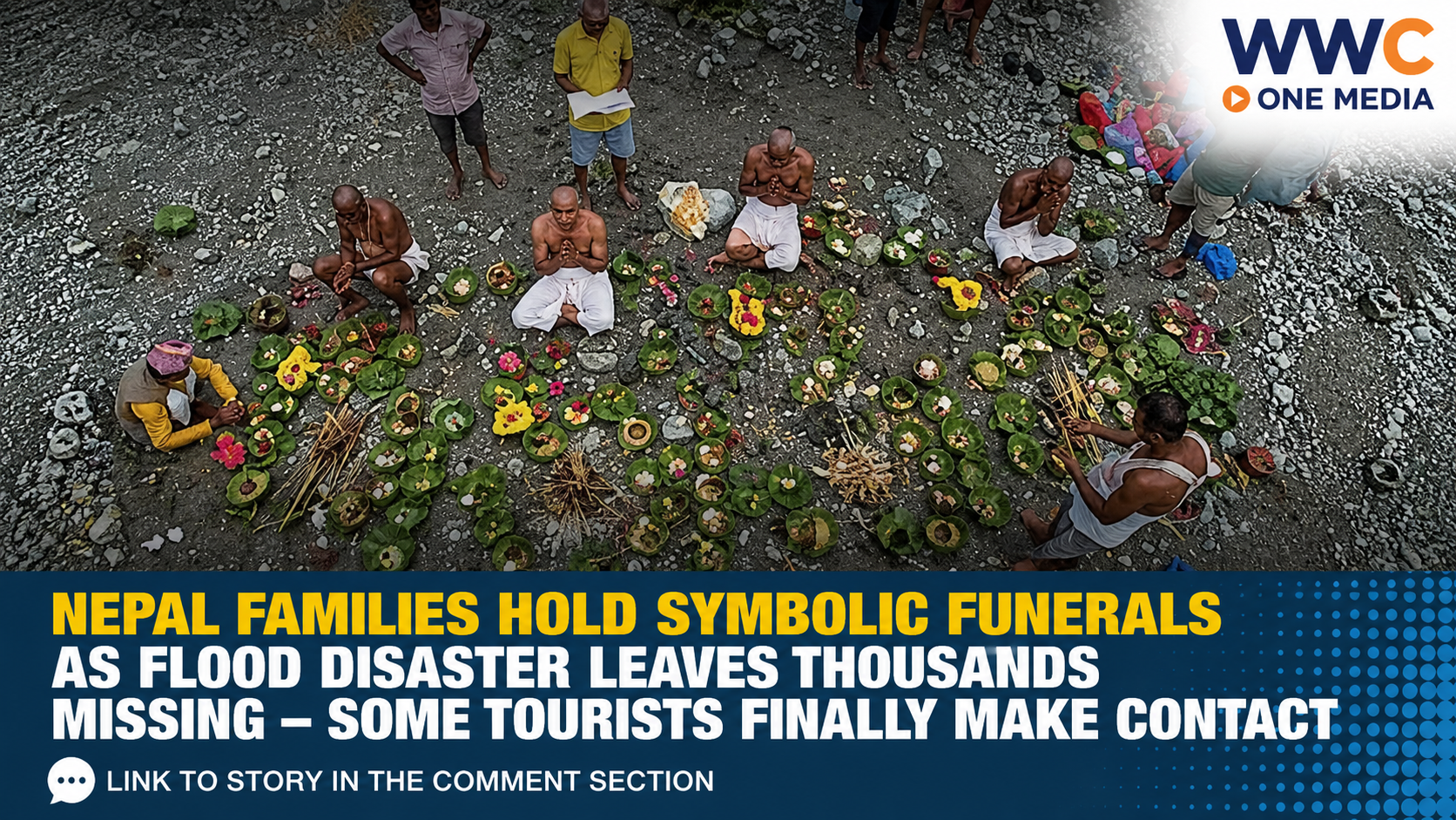 Nepal Families Hold Symbolic Funerals as Flood Disaster Leaves Thousands Missing — Some Tourists Finally Make Contact