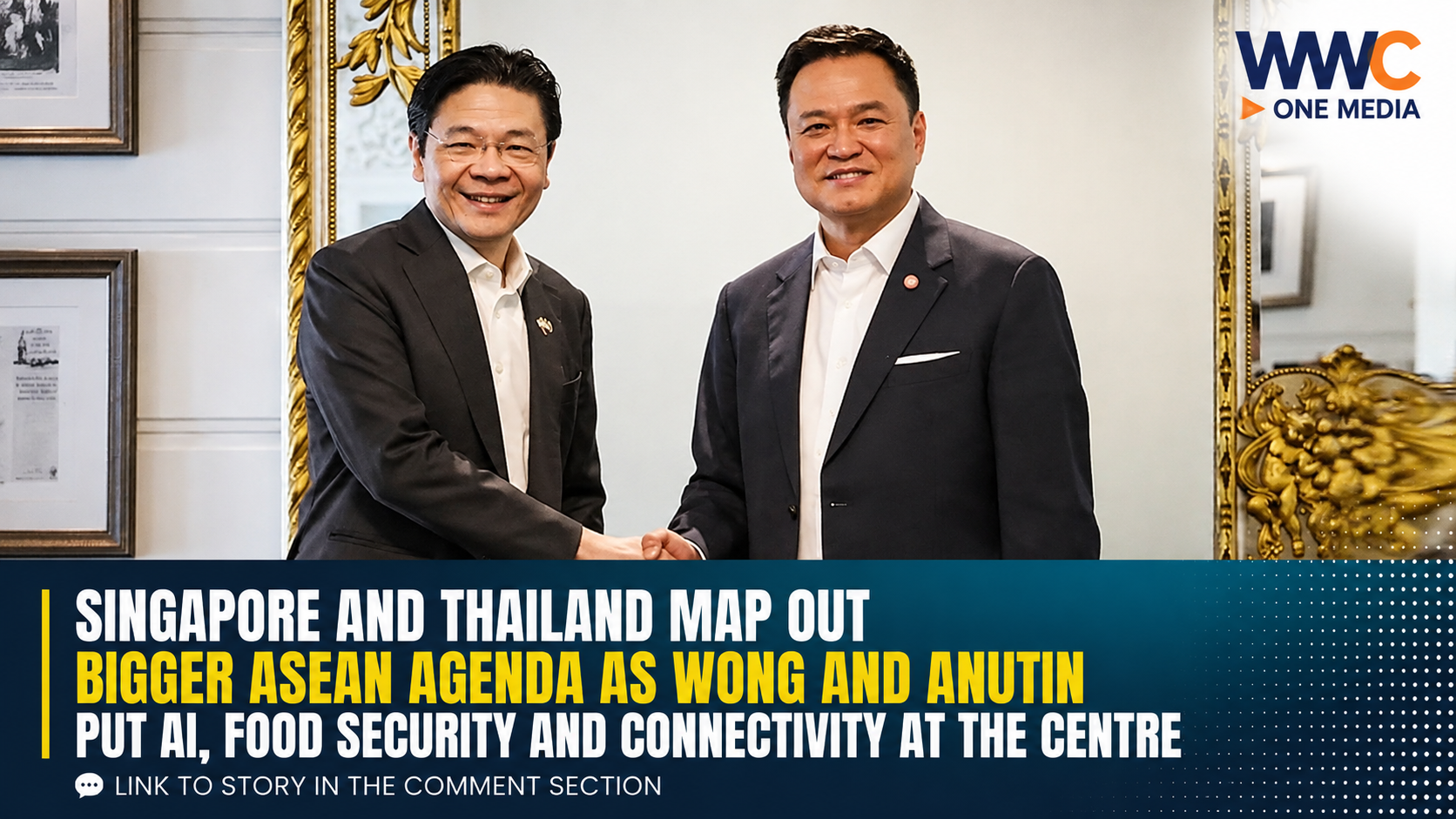 Singapore and Thailand Map Out Bigger ASEAN Agenda as Wong and Anutin Put AI, Food Security and Connectivity at the Centre