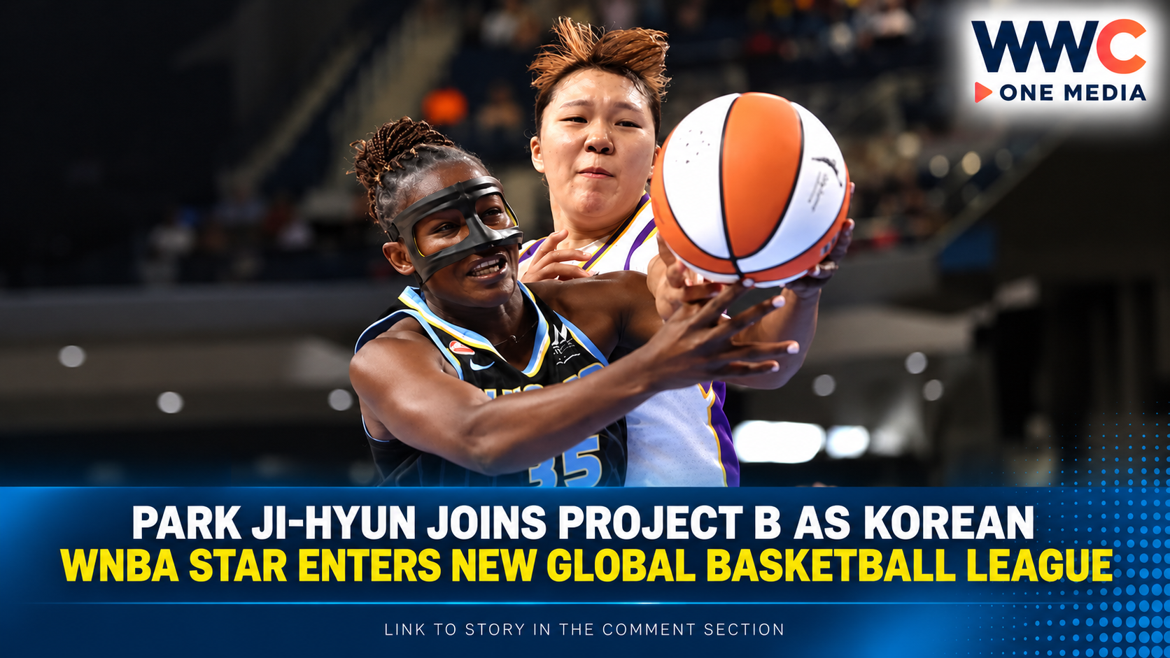 Park Ji-hyun Joins Project B as Korean WNBA Star Enters New Global Basketball League