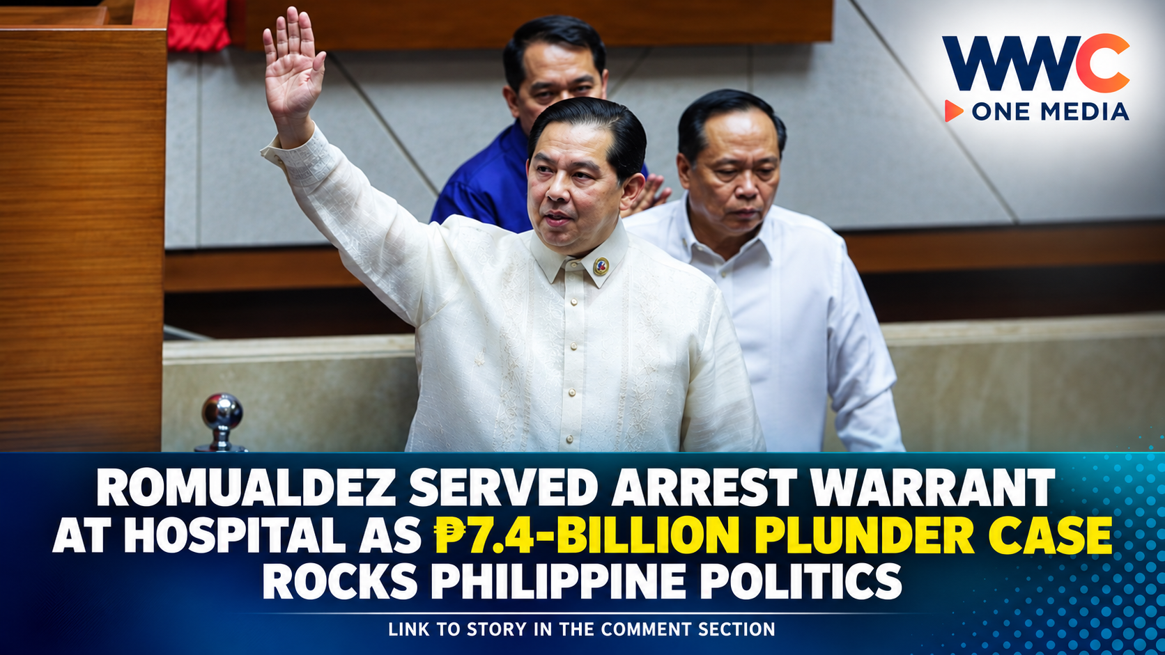 Romualdez Served Arrest Warrant at Hospital as ₱7.4-Billion Plunder Case Rocks Philippine Politics