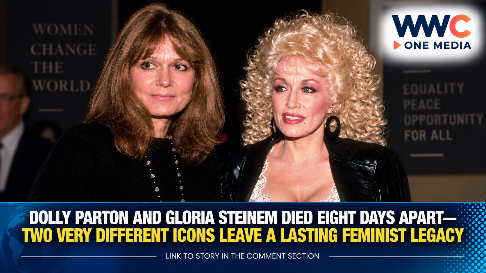 Dolly Parton and Gloria Steinem Died Eight Days Apart—Two Very Different Icons Leave a Lasting Feminist Legacy
