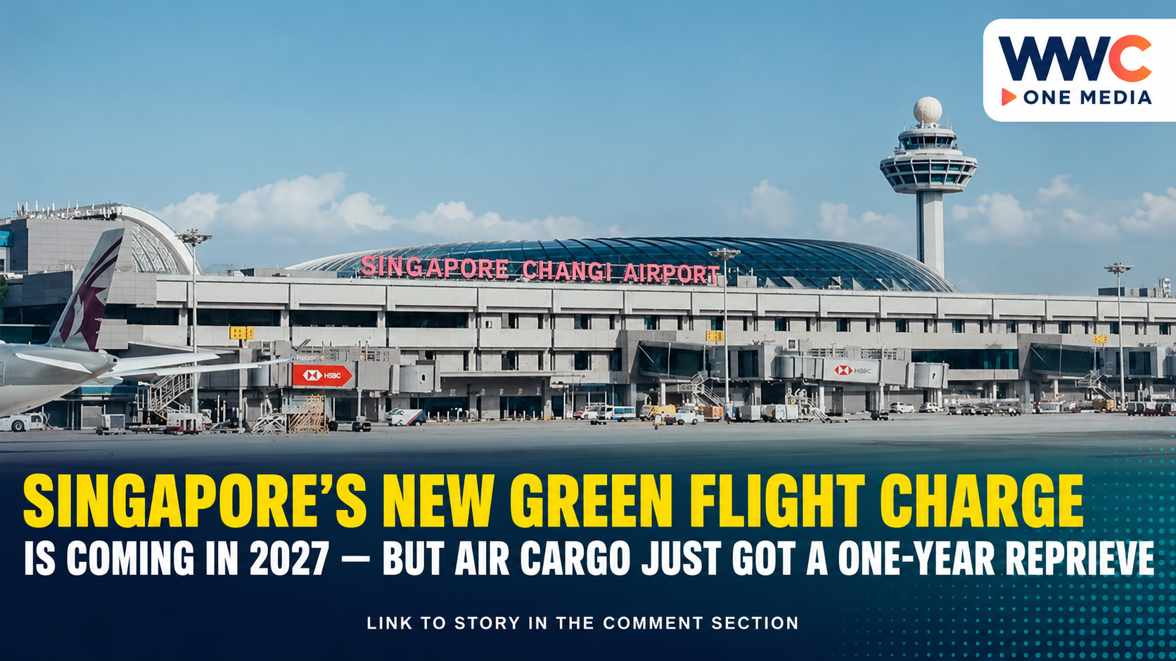 Singapore’s New Green Flight Charge Is Coming in 2027 — But Air Cargo Just Got a One-Year Reprieve