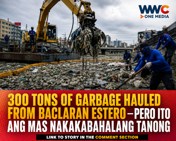 300 TONS OF GARBAGE HAULED FROM BACLARAN ESTERO — PERO ITO ANG MAS NAKAKABAHALANG TANONG