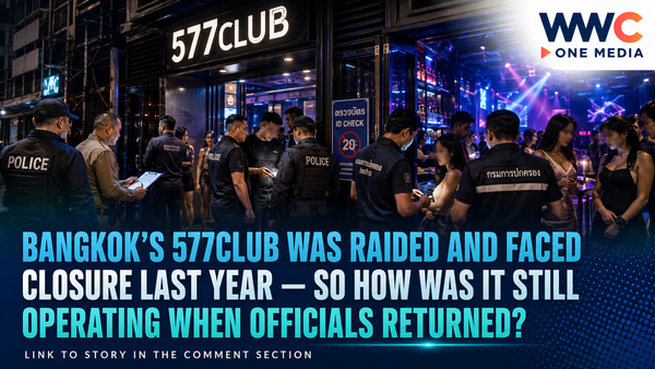 Bangkok’s 577CLUB Was Raided and Faced Closure Last Year — So How Was It Still Operating When Officials Returned?