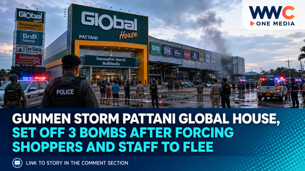 Gunmen Storm Pattani Global House, Set Off 3 Bombs After Forcing Shoppers and Staff to Flee