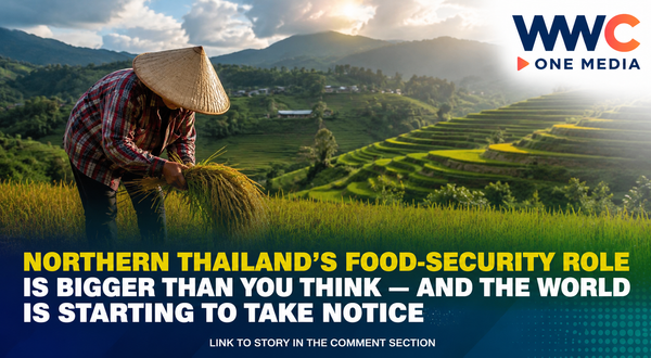 Northern Thailand’s Food-Security Role Is Bigger Than You Think — and the World Is Starting to Take Notice