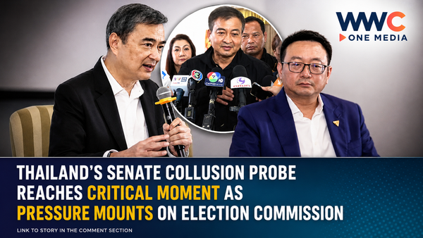 Thailand’s Senate Collusion Probe Reaches Critical Moment as Pressure Mounts on Election Commission