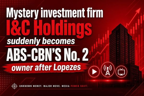 Mystery investment firm I&C Holdings suddenly becomes ABS-CBN’s No. 2 owner after Lopezes