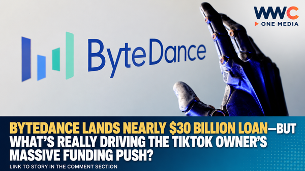 ByteDance Lands Nearly $30 Billion Loan—But What’s Really Driving the TikTok Owner’s Massive Funding Push?