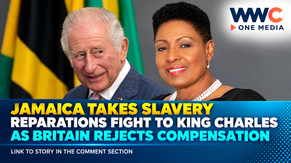 Jamaica Takes Slavery Reparations Fight to King Charles as Britain Rejects Compensation