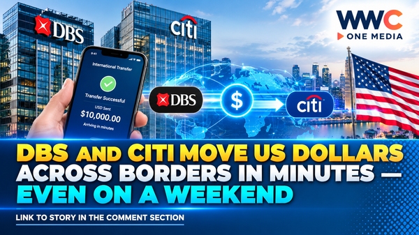 DBS and Citi Move US Dollars Across Borders in Minutes — Even on a Weekend