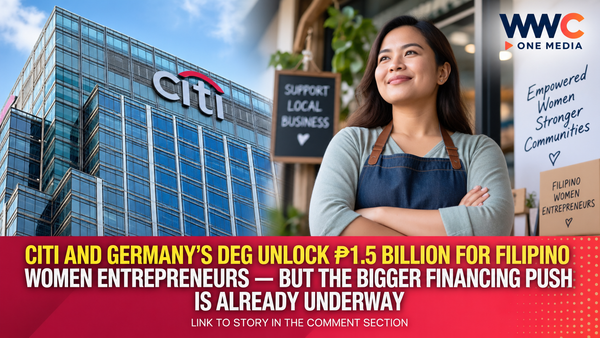 Citi and Germany’s DEG Unlock ₱1.5 Billion for Filipino Women Entrepreneurs — But the Bigger Financing Push Is Already Underway