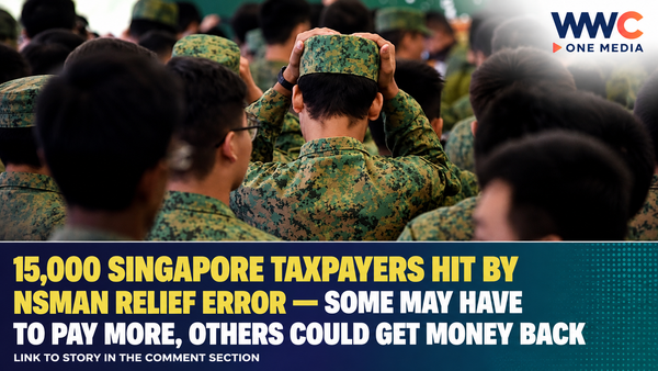 15,000 Singapore Taxpayers Hit by NSman Relief Error — Some May Have to Pay More, Others Could Get Money Back