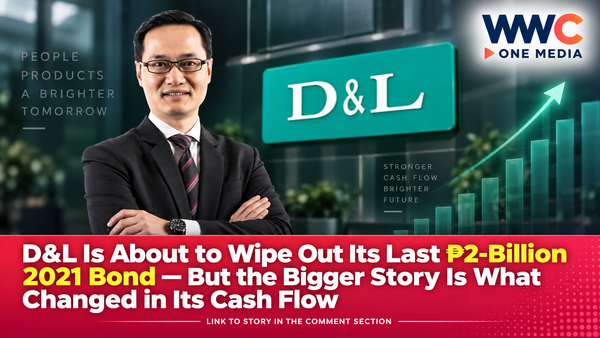 D&L Is About to Wipe Out Its Last ₱2-Billion 2021 Bond — But the Bigger Story Is What Changed in Its Cash Flow