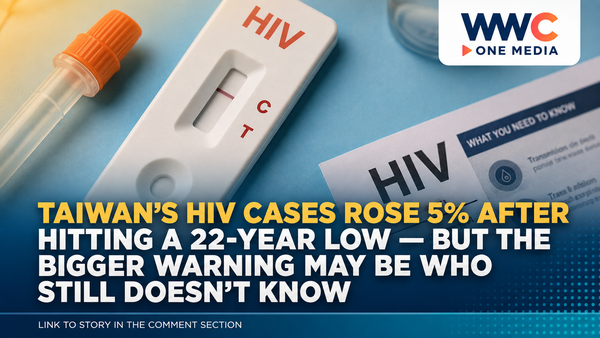 Taiwan’s HIV Cases Rose 5% After Hitting a 22-Year Low — But the Bigger Warning May Be Who Still Doesn’t Know