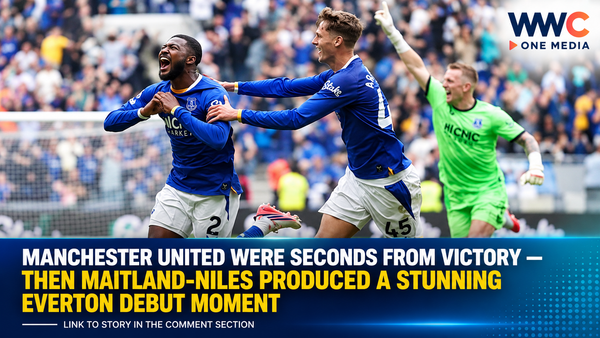 Manchester United Were Seconds From Victory — Then Maitland-Niles Produced a Stunning Everton Debut Moment