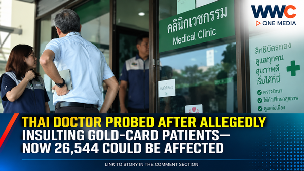 Thai Doctor Probed After Allegedly Insulting Gold-Card Patients—Now 26,544 Could Be Affected
