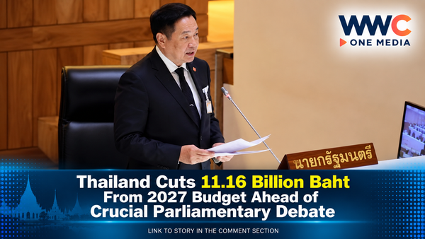 Thailand Cuts 11.16 Billion Baht From 2027 Budget Ahead of Crucial Parliamentary Debate