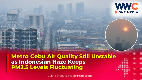 Metro Cebu Air Quality Still Unstable as Indonesian Haze Keeps PM2.5 Levels Fluctuating