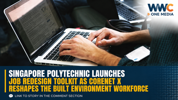 Singapore Polytechnic Launches Job Redesign Toolkit as CORENET X Reshapes the Built Environment Workforce