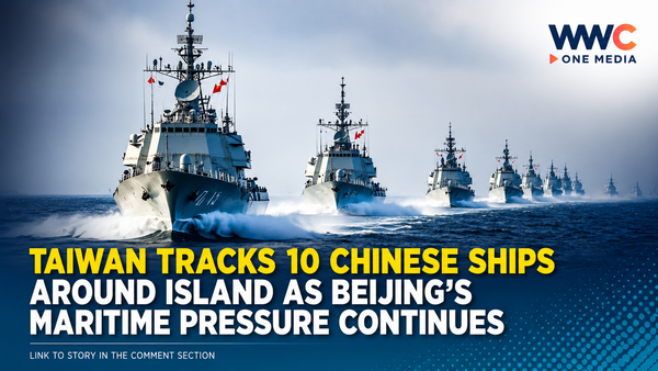 Taiwan Tracks 10 Chinese Ships Around Island as Beijing’s Maritime Pressure Continues