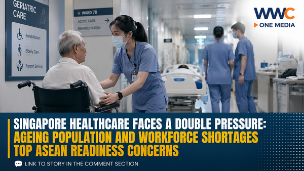Singapore Healthcare Faces a Double Pressure: Ageing Population and Workforce Shortages Top ASEAN Readiness Concerns