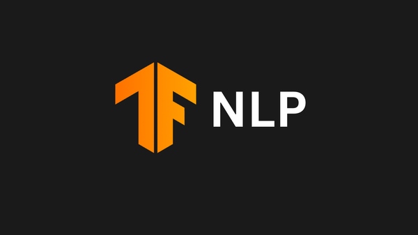 TensorFlow Layers for NLP: Part 1