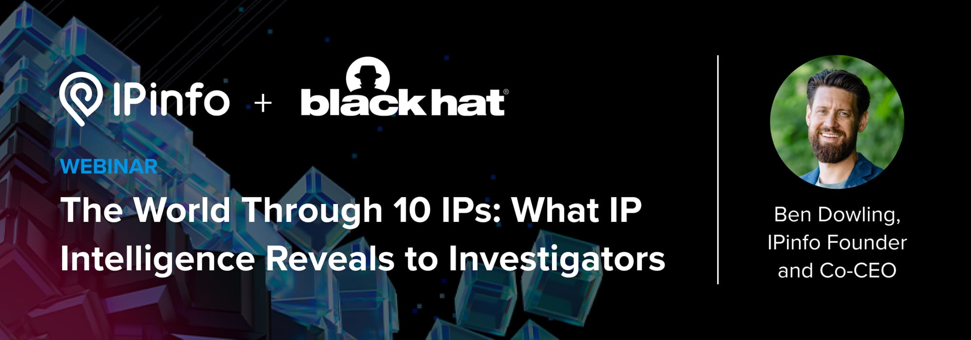 Webinar Recording: The World Through 10 IPs: What IP Intelligence Reveals to Investigators