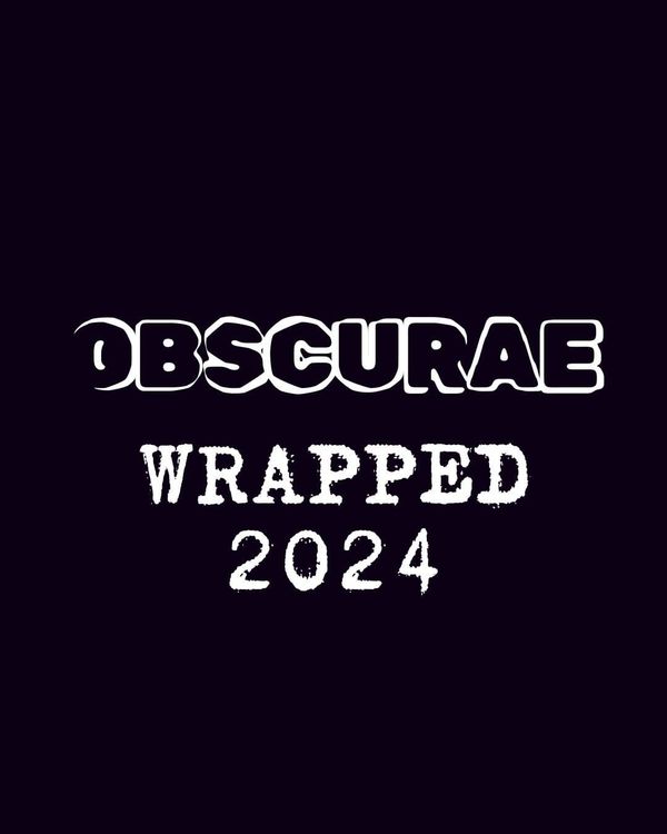 OBSCURAE Wrapped. 2024