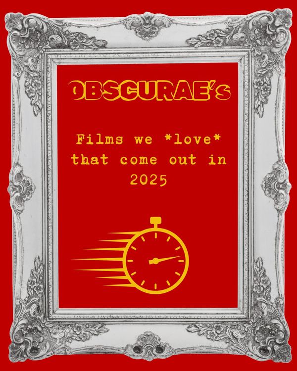 Films we love that come out in 2025