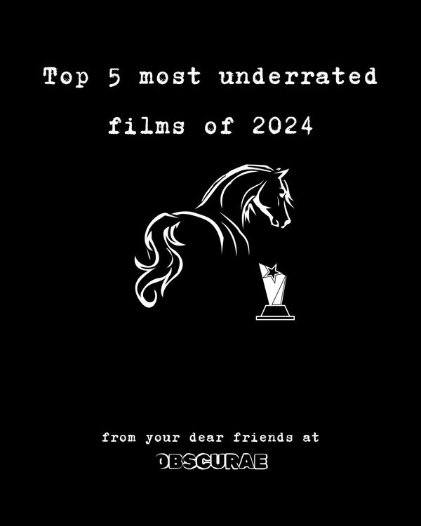 OBSCURAE’s Most Underrated films of 2024
