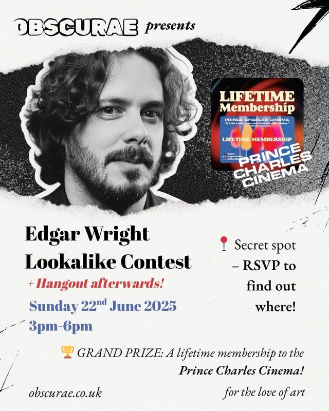 Event poster for Edgar Wright Lookalike Contest on June 22, 2025, featuring his black-and-white portrait and Prince Charles Cinema prize.