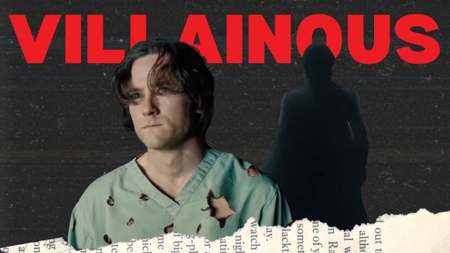 Young man in tattered green hospital gown with dark hair, bold red "VILLAINOUS" text above, dark silhouette figure behind.