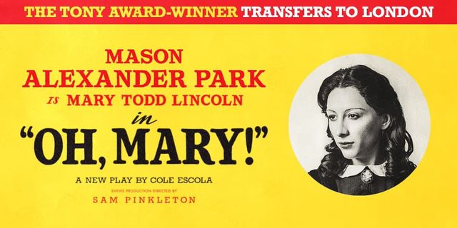 Promotional poster for "Oh, Mary!" starring Mason Alexander Park as Mary Todd Lincoln, a play by Cole Escola, transferring to London.