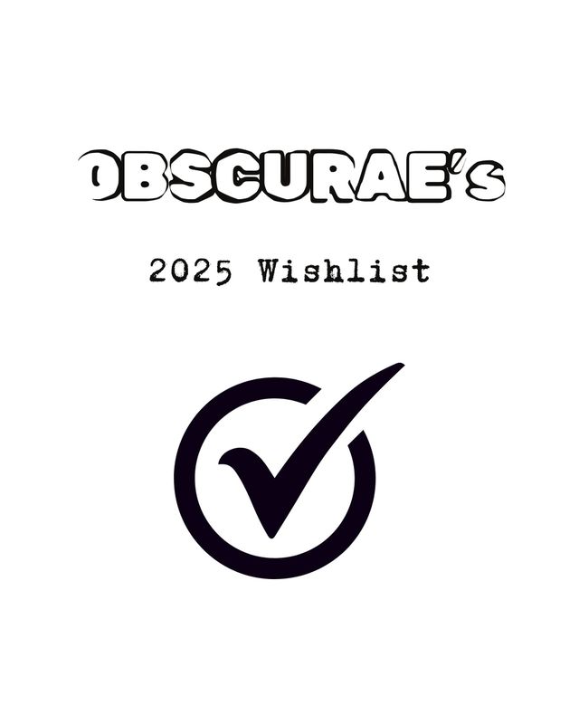 Text reading "OBSCURAE's 2025 Wishlist" in bold and typewriter fonts, with a large black checkmark inside a circle below.