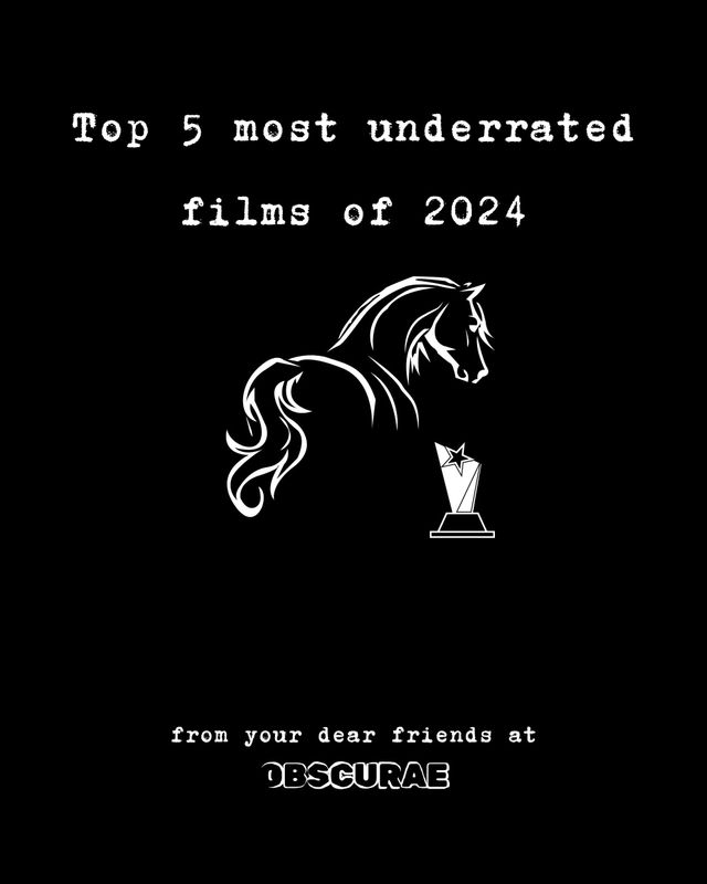 Black graphic with white text "Top 5 most underrated films of 2024" above a rearing horse silhouette, trophy icon, and "from your dear friends at OBSCURAE."
