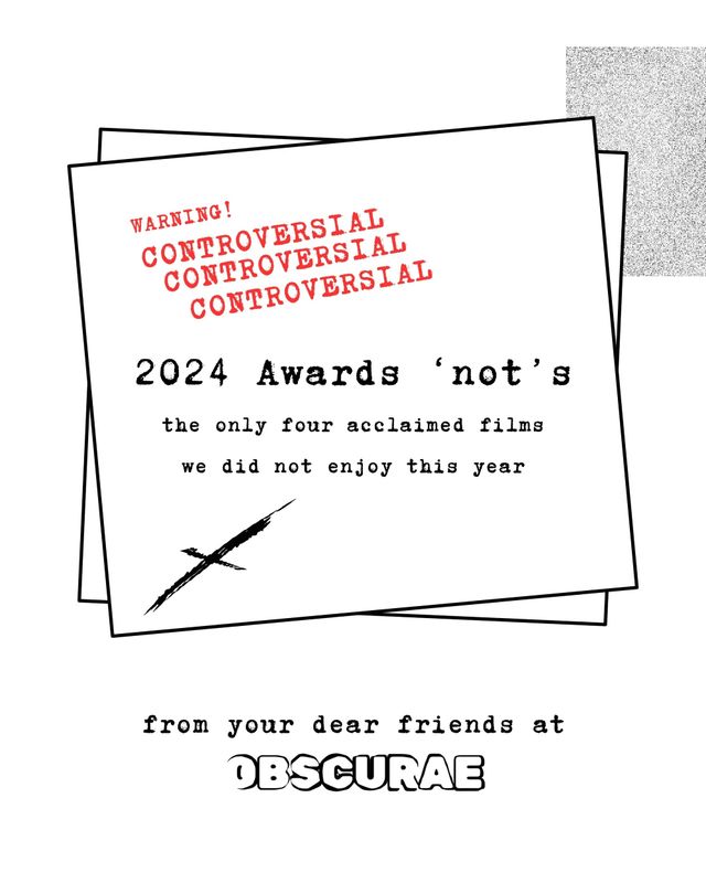 Graphic with stacked cards reading "WARNING! CONTROVERSIAL" in red, "2024 Awards 'not's" listing four unenjoyable acclaimed films, from Obscurae.