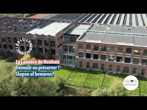 La Lainière de Roubaix : démolir ou préserver ?