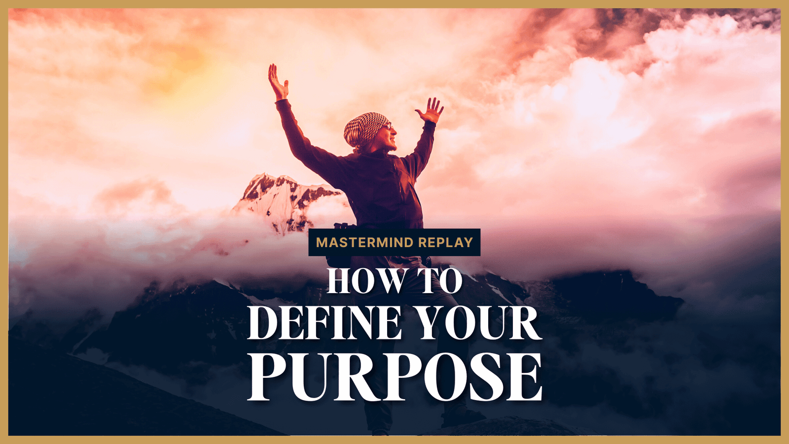 How to Define and Refine Your Purpose (Mastermind Replay)