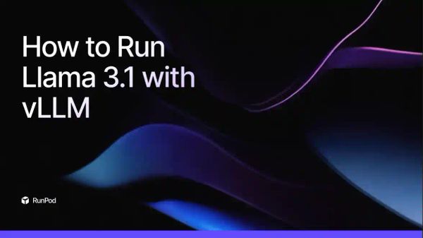 Run Llama 3.1 with vLLM on RunPod Serverless