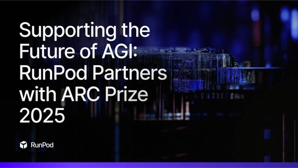 Supporting the Future of AGI: RunPod Partners with ARC Prize 2025