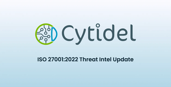 ISO 27001 Threat intelligence: A new control introduced in the 2022 update.