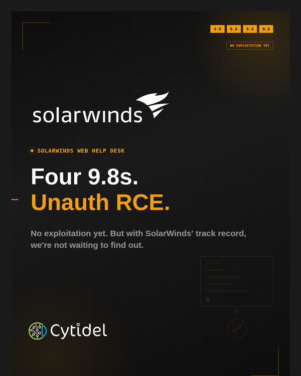 [Updated] Four 9.8s in SolarWinds Web Help Desk: Why We're Flagging This Before Exploitation Hits