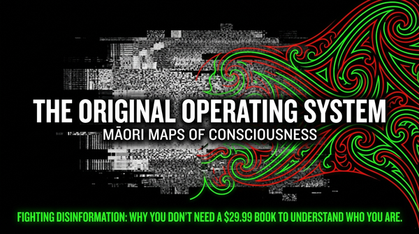 "HE ARATOHU MŌ TE KAITĪMATA: A BEGINNER'S GUIDE TO THE CONSCIOUSNESS YOUR TŪPUNA ALREADY MAPPED" - 20 February 2026