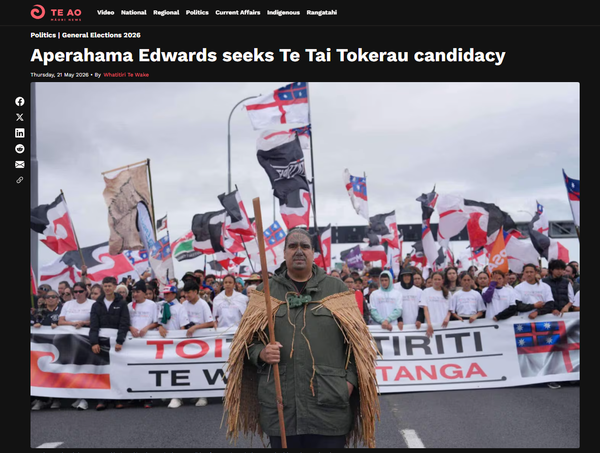 "The Waka Hijacked: How Labour, Te Pāti Māori, and the Green Party All Serve the Machine They Claim to Fight — and Why One Candidate Refused to Play the Game" - 22 May 2026