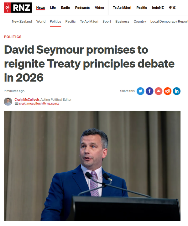“How ACT’s Neoliberal Elite Plan to Finish What Rogernomics Started—And Why the Treaty Bill’s “Return” Threatens Māori Rangatiratanga” - 16 December 2025