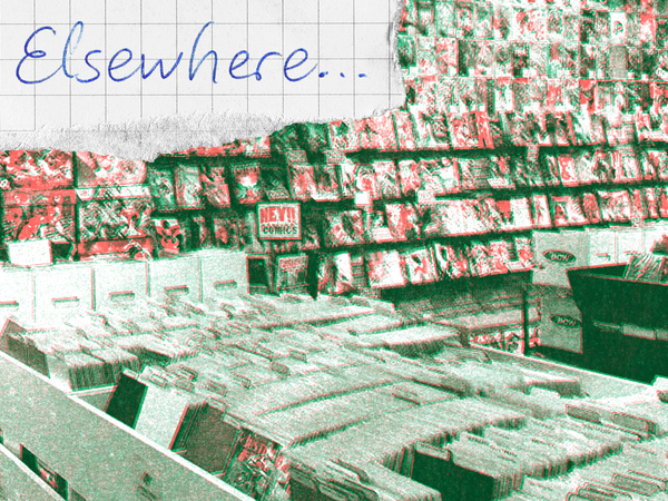 Elsewhere: New readers are pouring into comic shops. Now, can the Direct Market keep them coming?