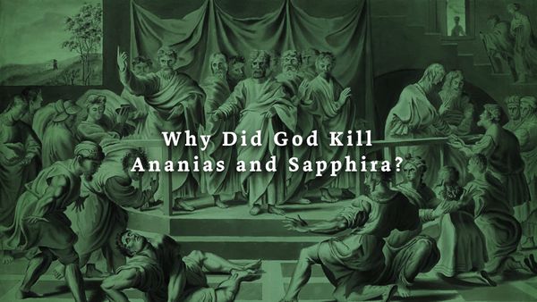 Why Did God Kill Ananias and Sapphira? (Misused Scripture)